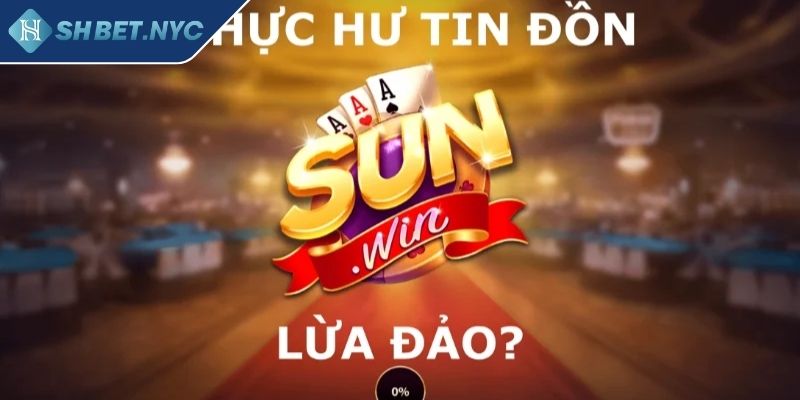 Sunwin lừa đảo hay không bắt nguồn từ kẻ giả mạo